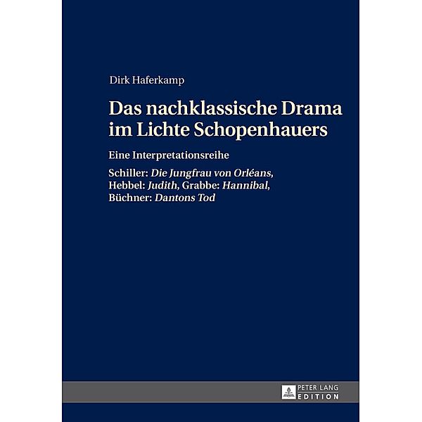 Das nachklassische Drama im Lichte Schopenhauers, Dirk Haferkamp