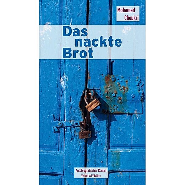 Das nackte Brot, Mohamed Choukri