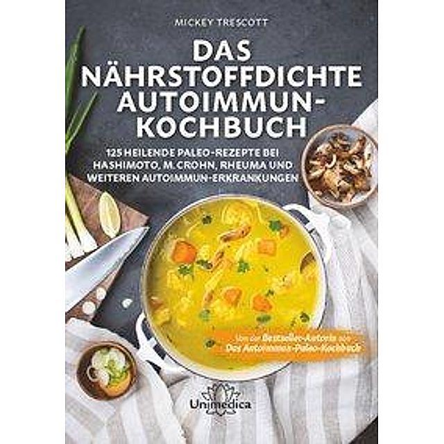 Das nährstoffdichte Autoimmun-Kochbuch Buch versandkostenfrei - Weltbild.de