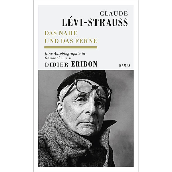 Das Nahe und das Ferne, Claude Lévi-Strauss, Didier Eribon