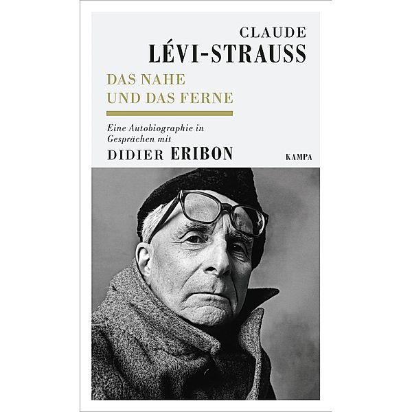 Das Nahe und das Ferne / Kampa Salon, Claude Lévi-Strauss, Didier Eribon