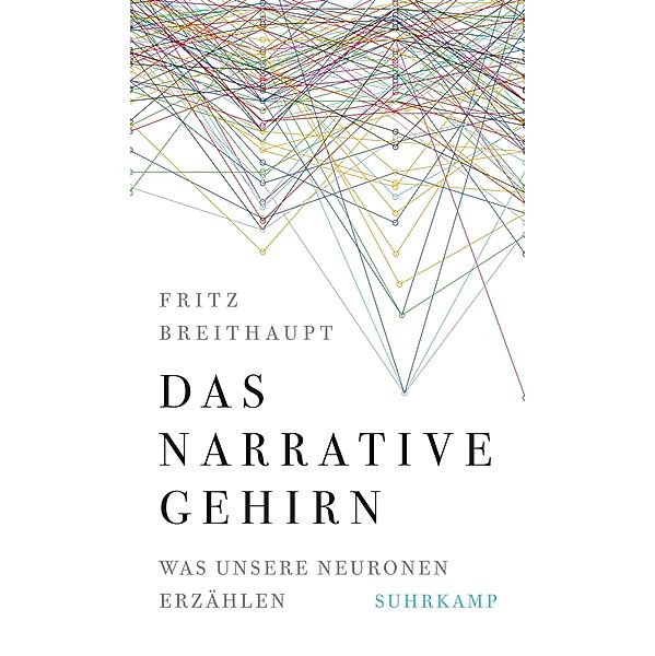 Das narrative Gehirn, Fritz Breithaupt