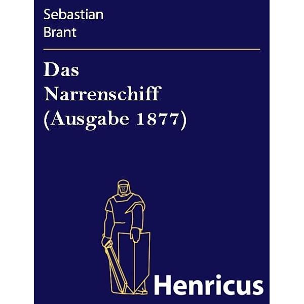 Das Narrenschiff (Ausgabe 1877), Sebastian Brant