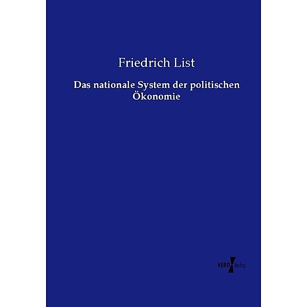 Das nationale System der politischen Ökonomie, Friedrich List