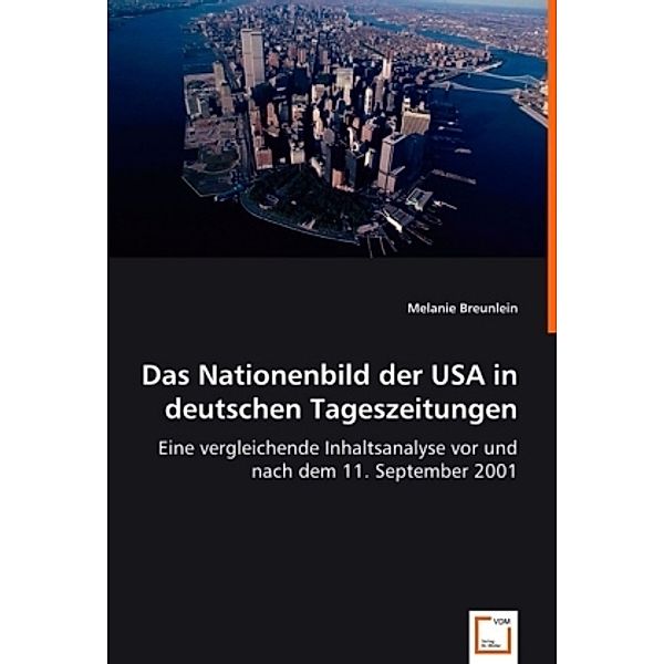 Das Nationenbild der USA in deutschen Tageszeitungen, Melanie Breunlein