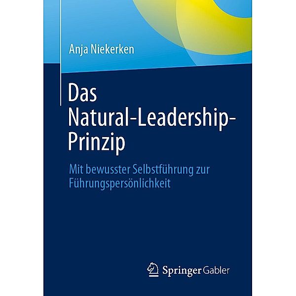 Das Natural-Leadership-Prinzip, Anja Niekerken