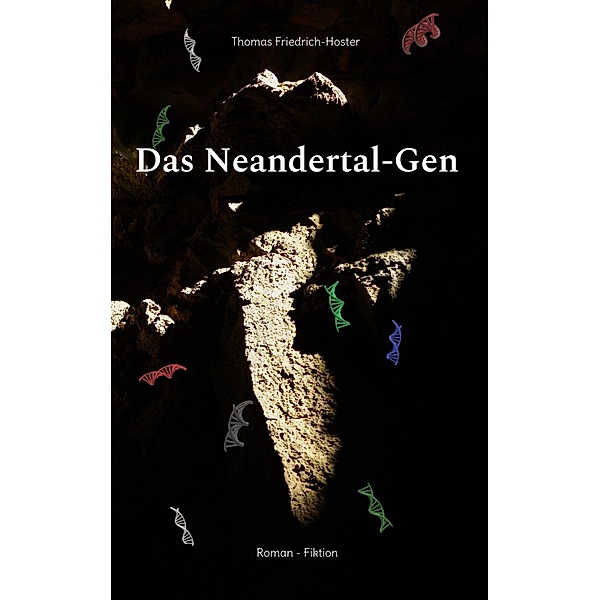Das Neandertal-Gen, Thomas Friedrich-Hoster