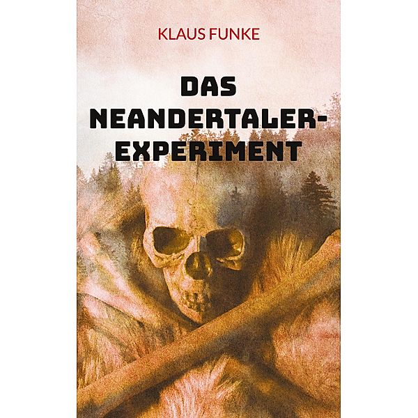 Das Neandertaler-Experiment, Klaus Funke
