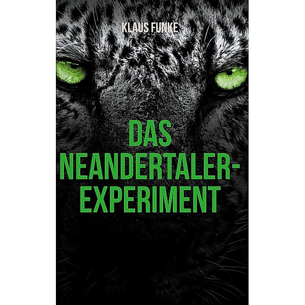 Das Neandertaler-Experiment, Klaus Funke