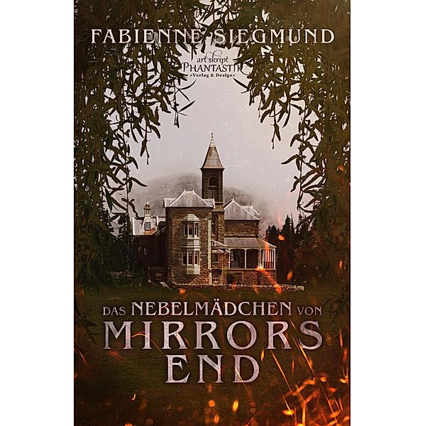 Das Nebelmädchen von Mirrors End, Fabienne Siegmund