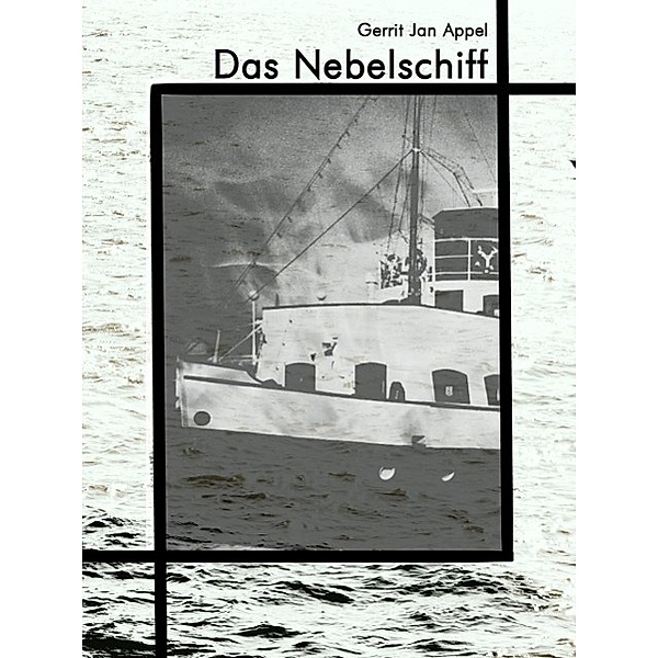 Das Nebelschiff, Gerrit Jan Appel