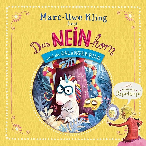 Das NEINhorn und die SchLANGEWEILE, Prinzessin Popelkopf,1 Audio-CD, Marc-Uwe Kling