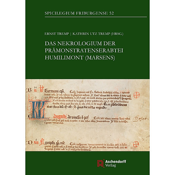 Das Nekrologium der Prämonstratenserabtei Humilimont (Marsens), Ernst Tremp, Kathrin Utz Tremp