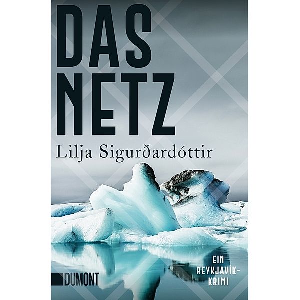 Das Netz / Island-Trilogie Bd.1, Lilja Sigurdardottir