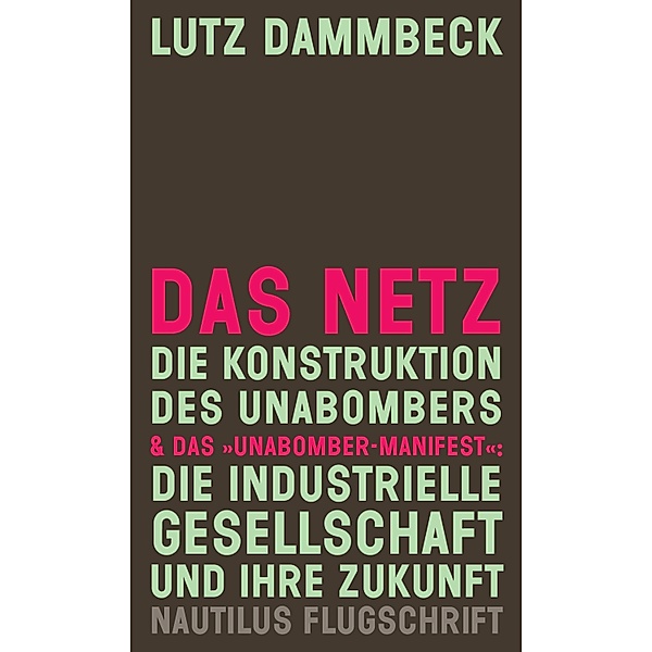 Das Netz / Nautilus Flugschrift, Lutz Dammbeck