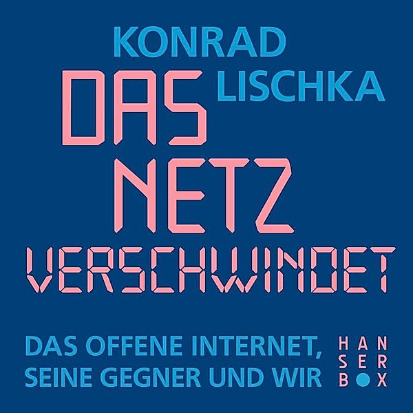 Das Netz verschwindet, Konrad Lischka