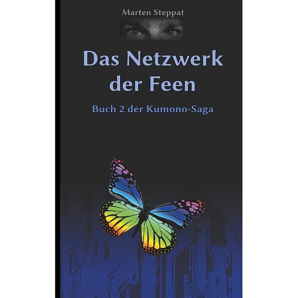 Das Netzwerk der Feen / Kumono Saga Bd.2, Marten Steppat