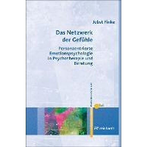 Das Netzwerk der Gefühle / Personzentrierte Beratung & Therapie Bd.18, Jobst Finke