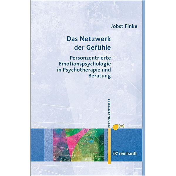 Das Netzwerk der Gefühle / Personzentrierte Beratung & Therapie Bd.18, Jobst Finke