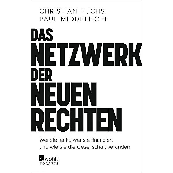 Das Netzwerk der neuen Rechten, Christian Fuchs, Paul Middelhoff