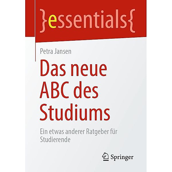 Das neue ABC des Studiums / essentials, Petra Jansen