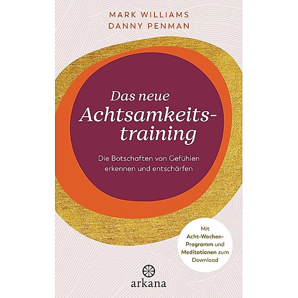 Das neue Achtsamkeitstraining, Mark Williams, Danny Penman