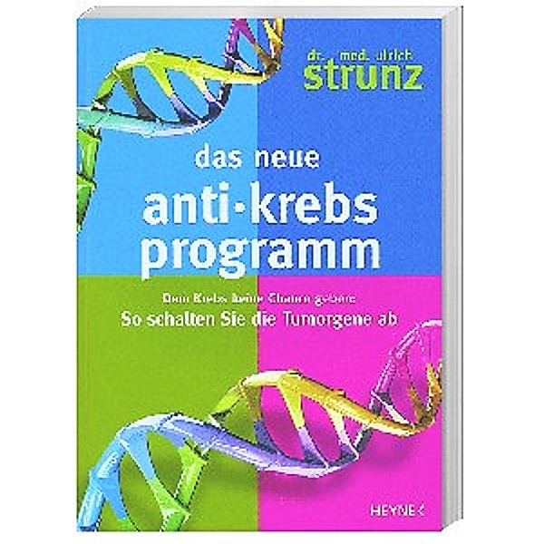 Das neue Anti-Krebs-Programm, Ulrich Strunz
