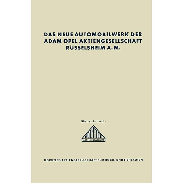Das neue Automobilwerk der Adam Opel Aktiengesellschaft Rüsselsheim A. M., Heinrich Bärsch