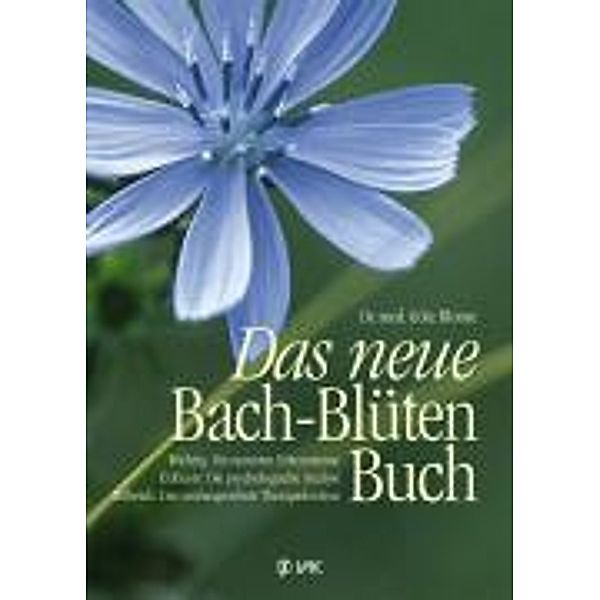 Das neue Bach-Blüten-Buch, Götz Blome