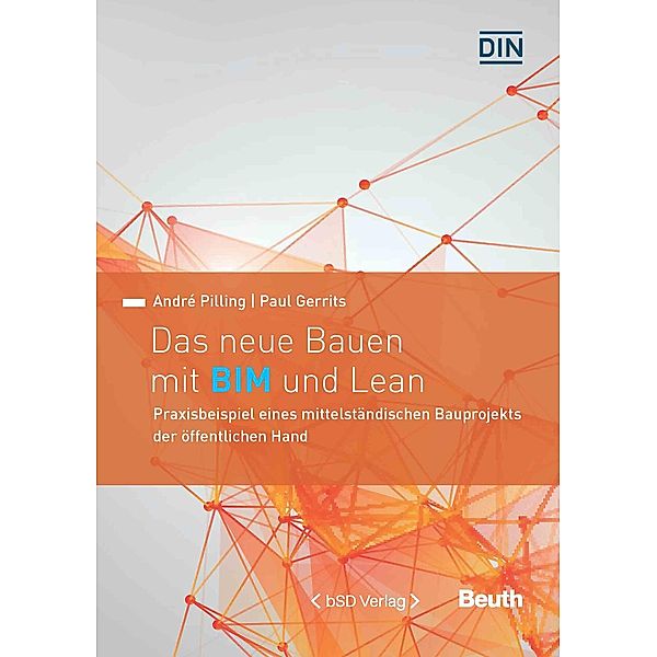 Das neue Bauen mit BIM und Lean, Paul Gerrits, André Pilling