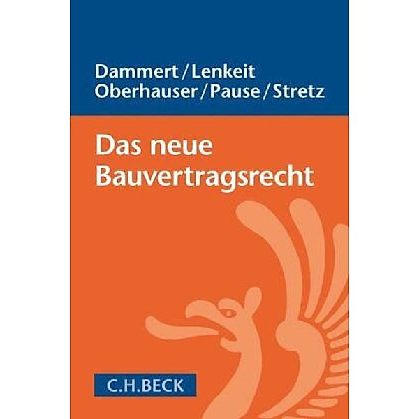 Das neue Bauvertragsrecht, Bernd Dammert, Olaf Lenkeit, Iris Oberhauser