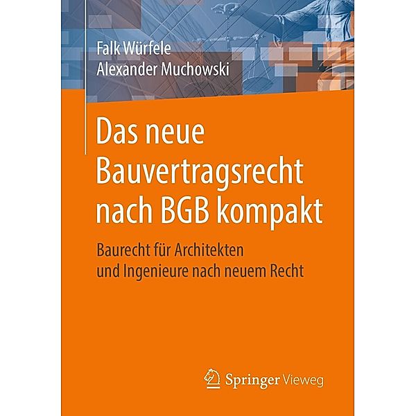 Das neue Bauvertragsrecht nach BGB kompakt, Falk Würfele, Alexander Muchowski