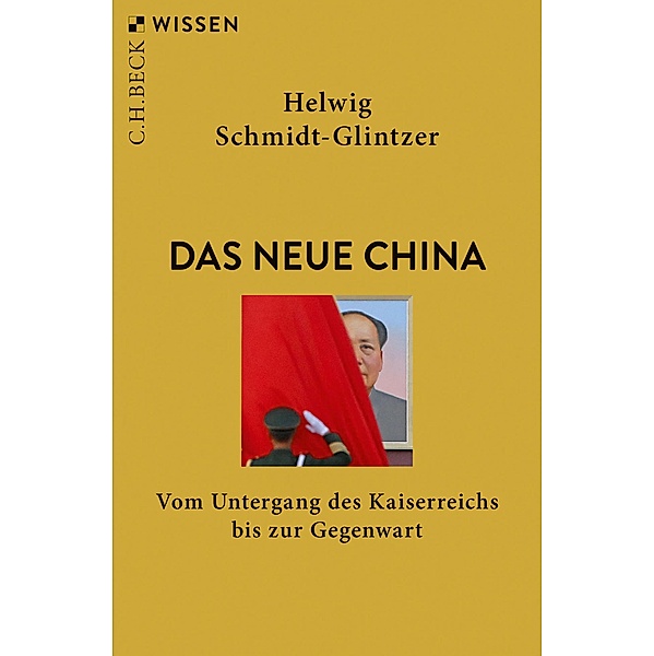 Das neue China / Beck'sche Reihe Bd.2126, Helwig Schmidt-Glintzer