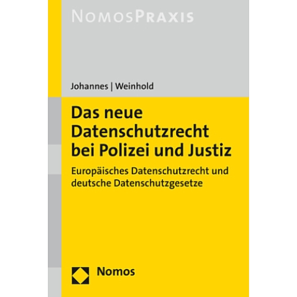 Das neue Datenschutzrecht bei Polizei und Justiz, Paul C. Johannes, Robert Weinhold