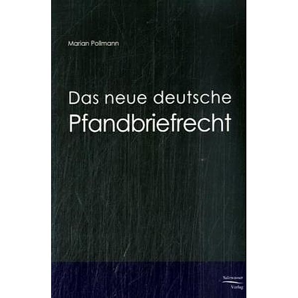 Das neue deutsche Pfandbriefrecht, Marian Pollmann