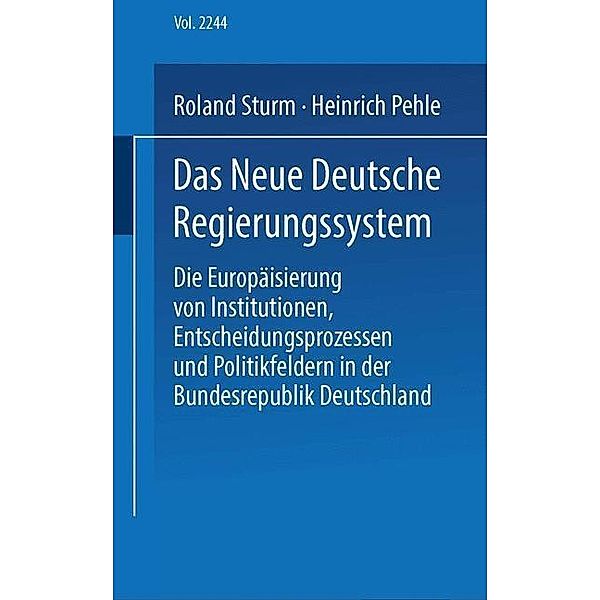 Das neue deutsche Regierungssystem / Uni-Taschenbücher Bd.2244, Roland Sturm, Heinrich Pehle