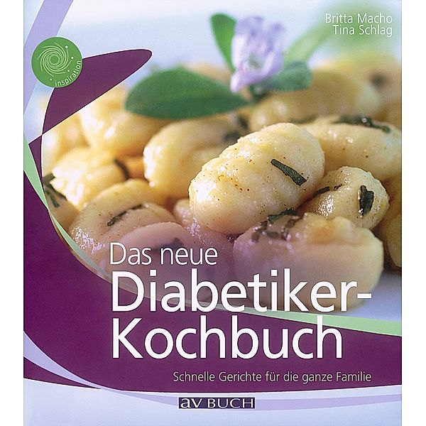 Das neue Diabetikerkochbuch, Tina Schlag, Britta Macho