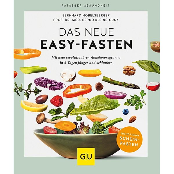Das neue Easy-Fasten / GU Ratgeber Gesundheit, Bernhard Hobelsberger, Bernd Kleine-Gunk