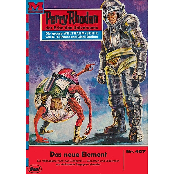 Das neue Element (Heftroman) / Perry Rhodan-Zyklus Die Cappins Bd.407, H. G. Ewers