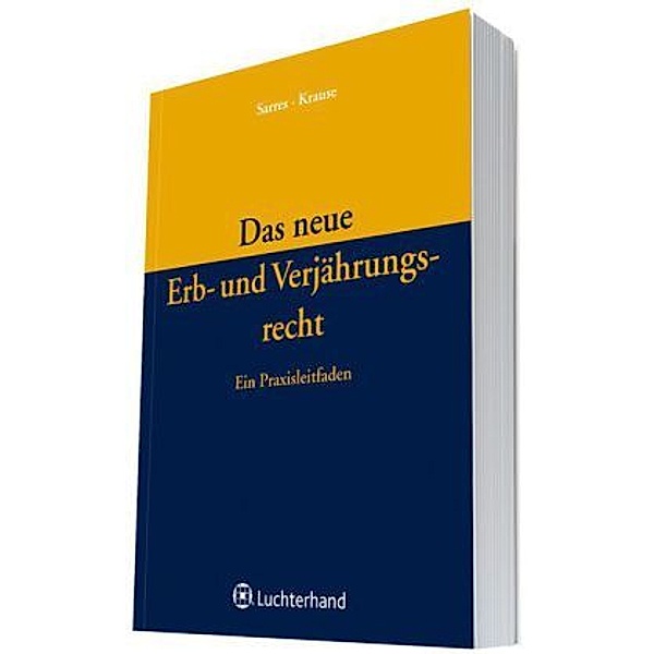 Das neue Erb- und Verjährungsrecht, Thomas Krause, Ernst Sarres
