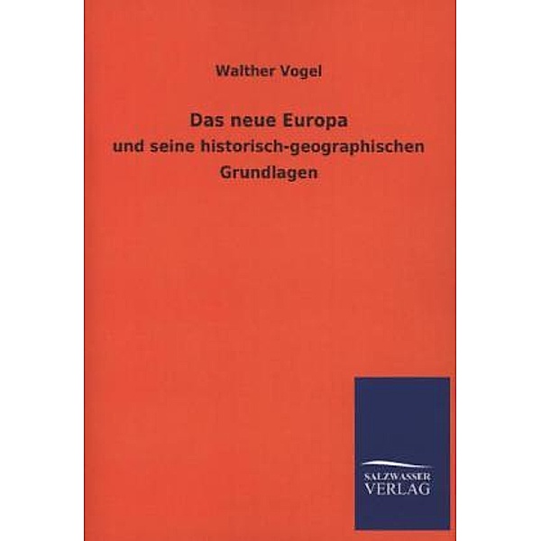 Das neue Europa, Walther Vogel