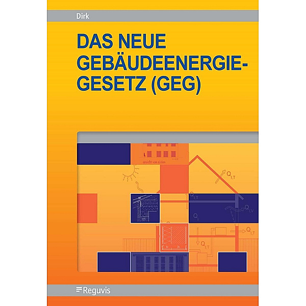 Das neue Gebäudeenergiegesetz (GEG) (1. Auflage), Rainer Dirk, Medin Verem