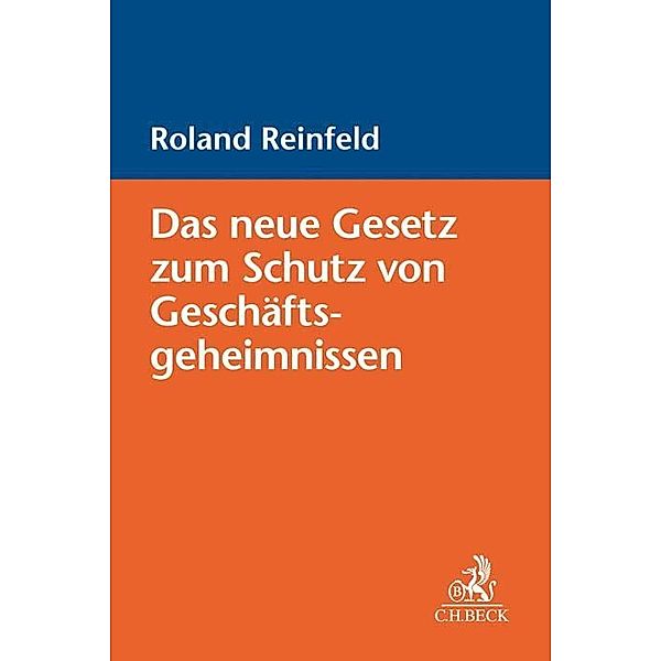 Das neue Gesetz zum Schutz von Geschäftsgeheimnissen, Roland Reinfeld
