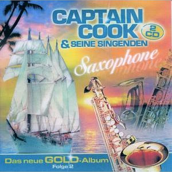 Das Neue Gold Album 2, Captain Cook & Seine Singenden Saxophone