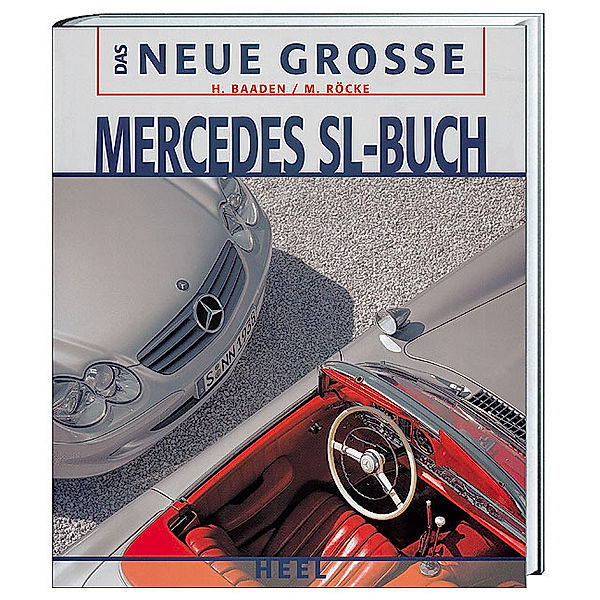 Das neue große Mercedes SL-Buch, Helmut Baaden, Matthias Röcke