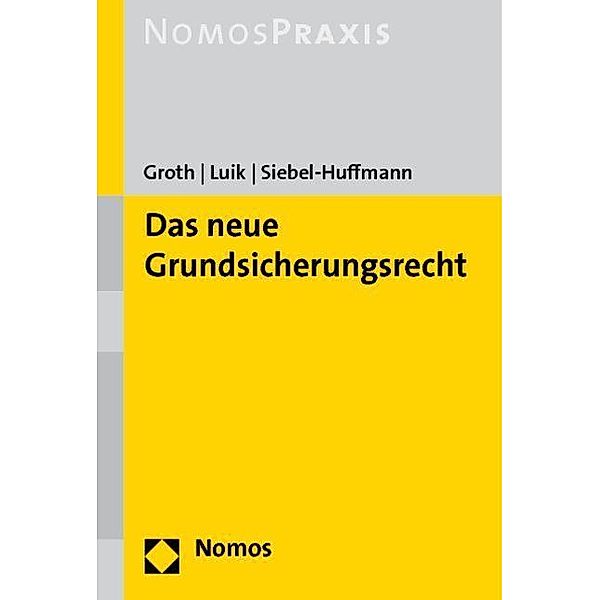 Das neue Grundsicherungsrecht, Andy Groth, Steffen Luik, Heiko Siebel-Huffmann