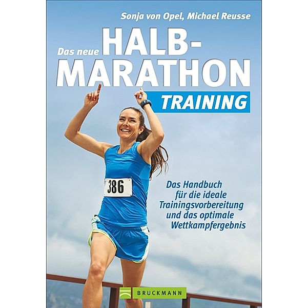Das neue Halbmarathon-Training, Sonja von Opel, Michael Reusse
