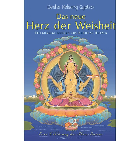 Das neue Herz der Weisheit, Geshe Kelsang Gyatso