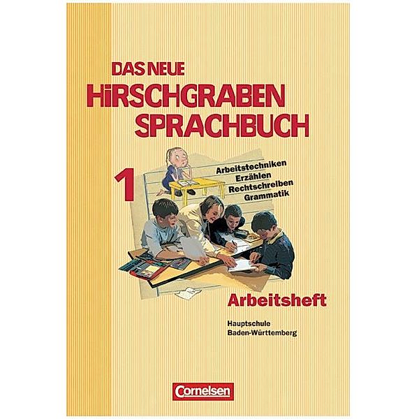 Das neue Hirschgraben Sprachbuch, Hauptschule Baden-Württemberg: 1 Das neue Hirschgraben Sprachbuch - Werkrealschule Baden-Württemberg - Band 1, Ursula Burkhardt