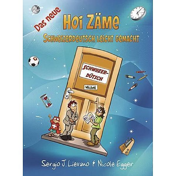 Das neue Hoi Zäme, Sergio J Lievano, Nicole Egger